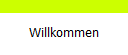 Willkommen